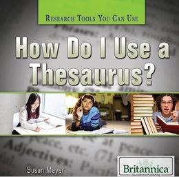 How Do I Use a Thesaurus?, ed. , v. 