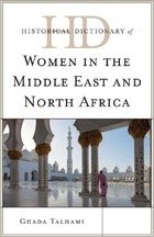 Historical Dictionary of Women in the Middle East and North Africa, ed. , v.  Cover