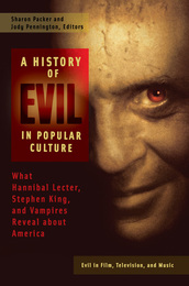 A History of Evil in Popular Culture, ed. , v. 