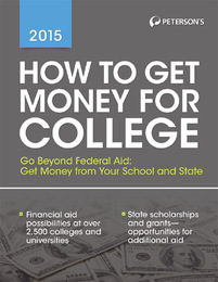Peterson's How to Get Money for College, ed. , v. 