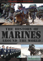 The History of Marines Around the World, ed. , v. 