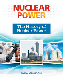 The History of Nuclear Power, ed. , v. 