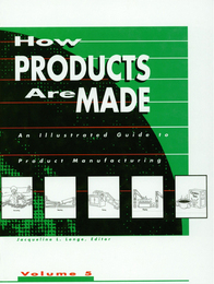 How Products Are Made, ed. , v. 5