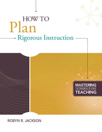 How to Plan Rigorous Instruction, ed. , v. 