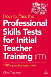 How to Pass the Professional Skills Tests for Initial Teacher Training (ITT), ed. , v. 