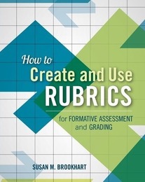 How to Create and Use Rubrics for Formative Assessment and Grading, ed. , v. 