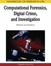 Handbook of Research on Computational Forensics, Digital Crime, and Investigation, ed. , v. 