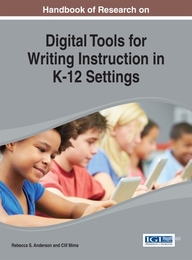 Handbook of Research on Digital Tools for Writing Instruction in K-12 Settings, ed. , v. 