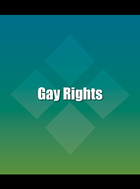 Gay Rights, ed. , v. 