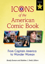 Icons of the American Comic Book, ed. , v. 