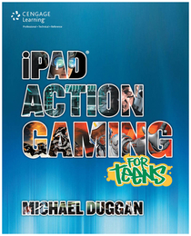 iPad® Action Gaming for Teens, ed. , v. 