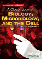 A Closer Look at Biology, Microbiology, and the Cell, ed. , v. 