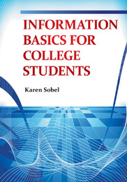 Information Basics for College Students, ed. , v. 