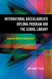 The International Baccalaureate Diploma Program and the School Library, ed. , v. 