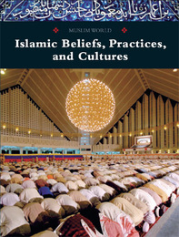 Islamic Beliefs, Practices, and Cultures, ed. , v. 