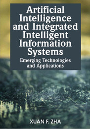 Artificial Intelligence and Integrated Intelligent Information Systems: Emerging Technologies and Applications, ed. , v. 