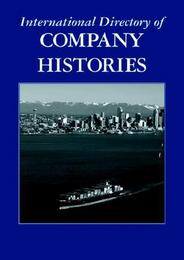 International Directory of Company Histories, ed. , v. 61