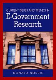 Current Issues and Trends in E-Government Research, ed. , v. 