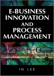E-Business Innovation and Process Management, ed. , v. 