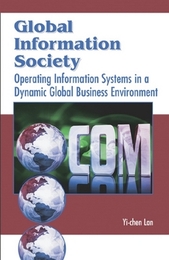 Global Information Society: Operating Information Systems in a Dynamic Global Business Environment, ed. , v. 