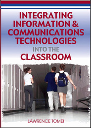 Integrating Information & Communications Technologies into the Classroom, ed. , v. 