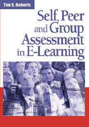 Self, Peer, and Group Assessment in E-Learning, ed. , v. 