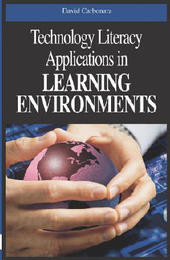 Technology Literacy Applications in Learning Environments, ed. , v. 