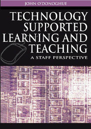 Technology Supported Learning and Teaching: A Staff Perspective, ed. , v. 