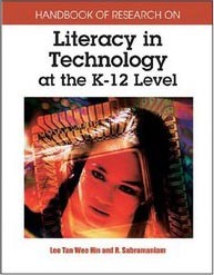 Handbook of Research on Literacy in Technology at the K-12 Level, ed. , v. 