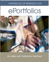 Handbook of Research on ePortfolios, ed. , v. 