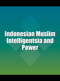 Indonesian Muslim Intelligentsia and Power, ed. , v. 