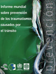 Informe mundial sobre prevención de los traumatismos causados por el tránsito, ed. , v. 
