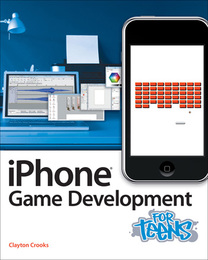 iPhone® Game Development for Teens, ed. , v. 