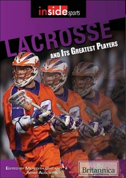 Lacrosse and Its Greatest Players, ed. , v. 