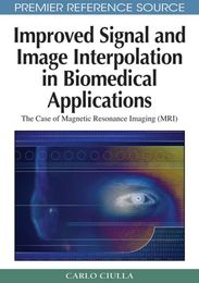 Improved Signal and Image Interpolation in Biomedical Applications: The Case of Magnetic Resonance Imaging, ed. , v. 