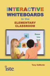 Interactive Whiteboards in the Elementary Classroom, ed. , v. 
