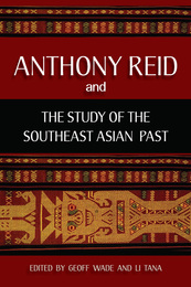Anthony Reid and the Study of the Southeast Asian Past, ed. , v. 1