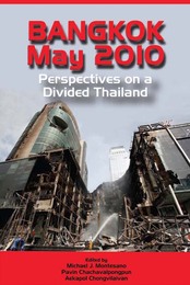 Bangkok, May 2010: Perspectives on a Divided Thailand, ed. , v. 1