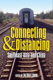 Connecting and Distancing: Southeast Asia and China, ed. , v. 1