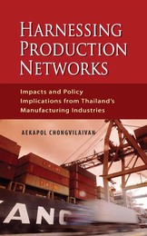 Harnessing Production Networks: Impacts and Policy Implications from Thailand's Manufacturing Industries, ed. , v. 1