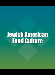 Jewish American Food Culture, ed. , v. 