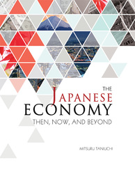 The Japanese Economy: Then, Now, and Beyond, ed. , v. 1