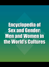 Encyclopedia of Sex and Gender: Men and Women in the World’s Cultures, ed. , v. 