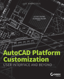 AutoCAD® Platform Customization, ed. , v. 