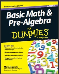 Basic Math and Pre-Algebra For Dummies®, ed. 2, v. 
