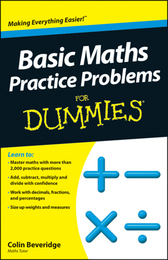 Basic Maths Practice Problems For Dummies®, ed. , v. 