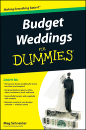 Budget Weddings For Dummies®, ed. , v. 