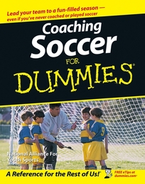 Coaching Soccer For Dummies®, ed. , v. 