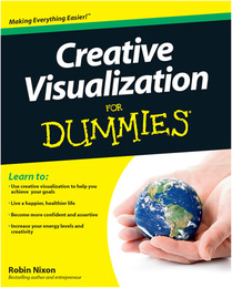 Creative Visualization For Dummies®, ed. , v. 