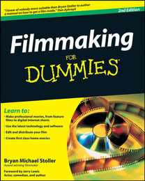 Filmmaking For Dummies®, ed. 2, v. 